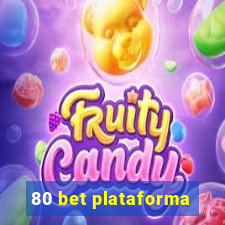 80 bet plataforma